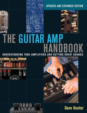 The Guitar Amp Handbook: Understanding Tube Amplifiers and Getting Great Sounds Paperback  May 1, 2015 tube amplifier,valve amp,audiophile tube stereo,